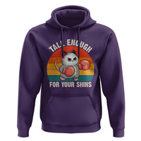 Tall Enough For Your Shins Hoodie Funny Possum Meme
