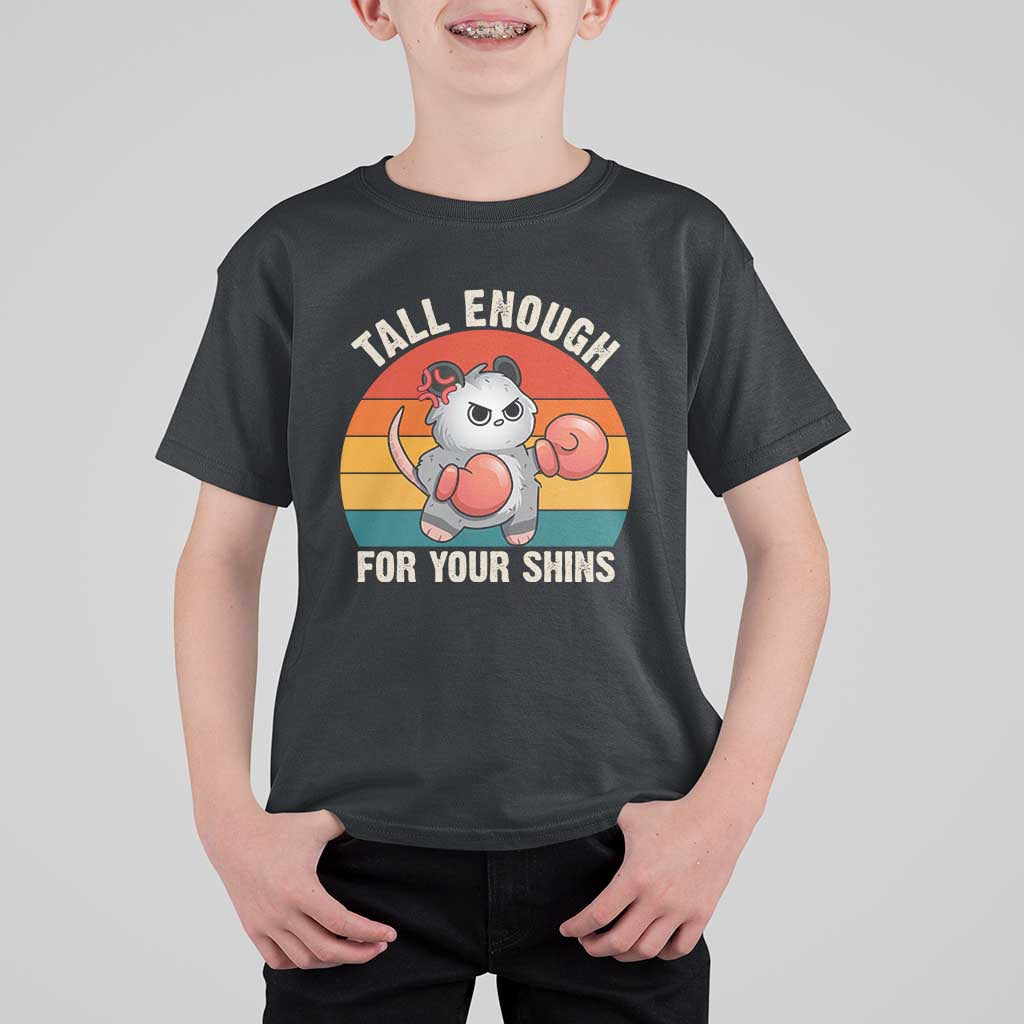 Tall Enough For Your Shins T Shirt For Kid Funny Possum Meme