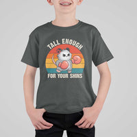 Tall Enough For Your Shins T Shirt For Kid Funny Possum Meme