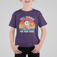 Tall Enough For Your Shins T Shirt For Kid Funny Possum Meme
