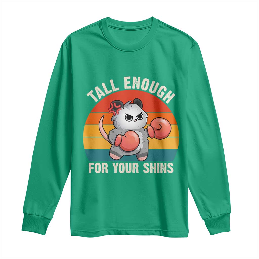 Tall Enough For Your Shins Long Sleeve Shirt Funny Possum Meme