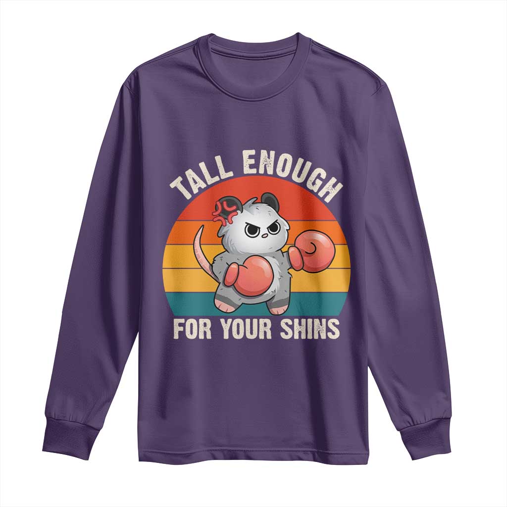 Tall Enough For Your Shins Long Sleeve Shirt Funny Possum Meme