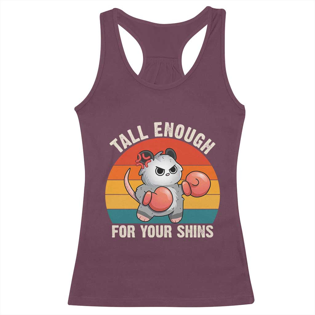 Tall Enough For Your Shins Racerback Tank Top Funny Possum Meme