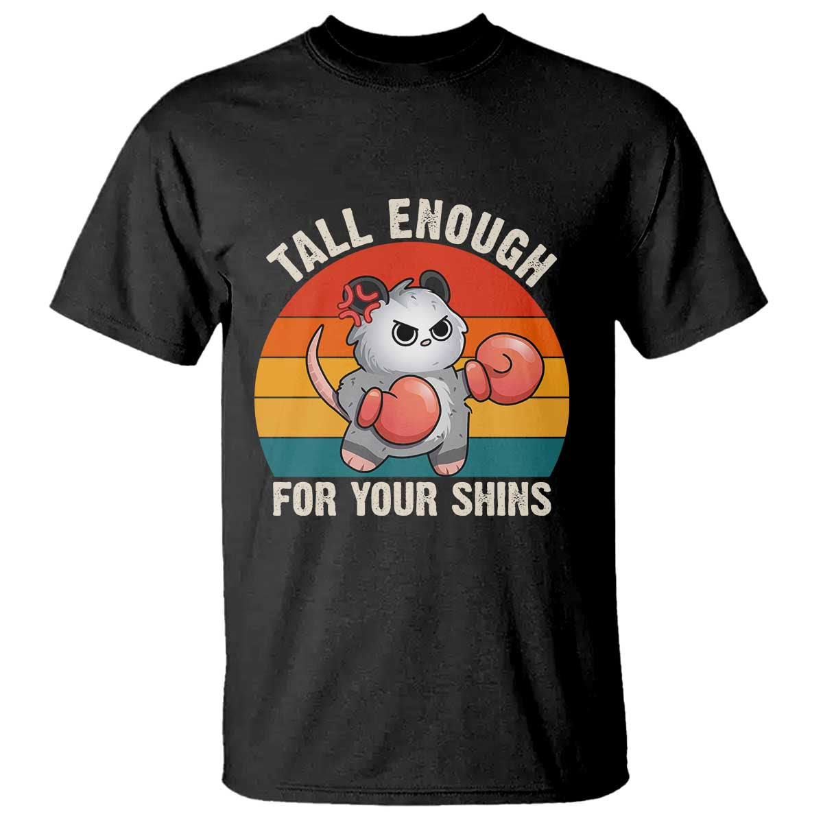 Tall Enough For Your Shins T Shirt Funny Possum Meme