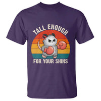 Tall Enough For Your Shins T Shirt Funny Possum Meme