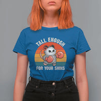 Tall Enough For Your Shins T Shirt For Women Funny Possum Meme