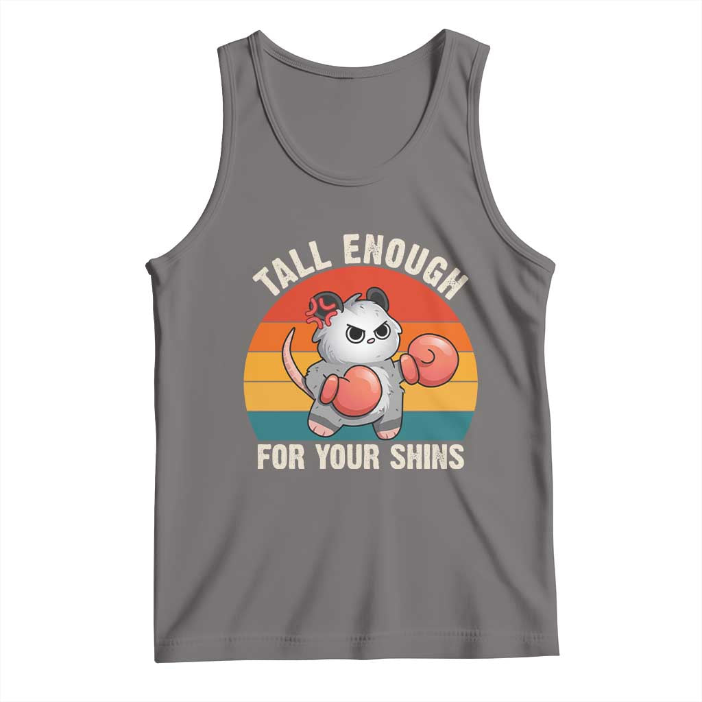 Tall Enough For Your Shins Tank Top Funny Possum Meme
