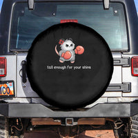 Tall Enough For Your Shins Spare Tire Cover Funny Possum Sarcastic Meme