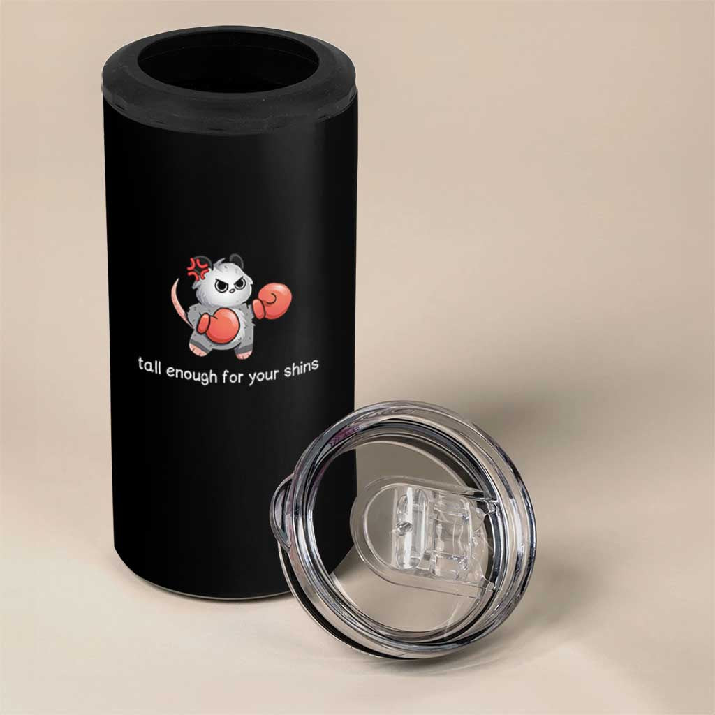 Tall Enough For Your Shins 4 in 1 Can Cooler Tumbler Funny Possum Sarcastic Meme