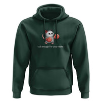 Tall Enough For Your Shins Hoodie Funny Possum Sarcastic Meme