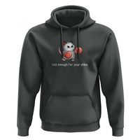 Tall Enough For Your Shins Hoodie Funny Possum Sarcastic Meme