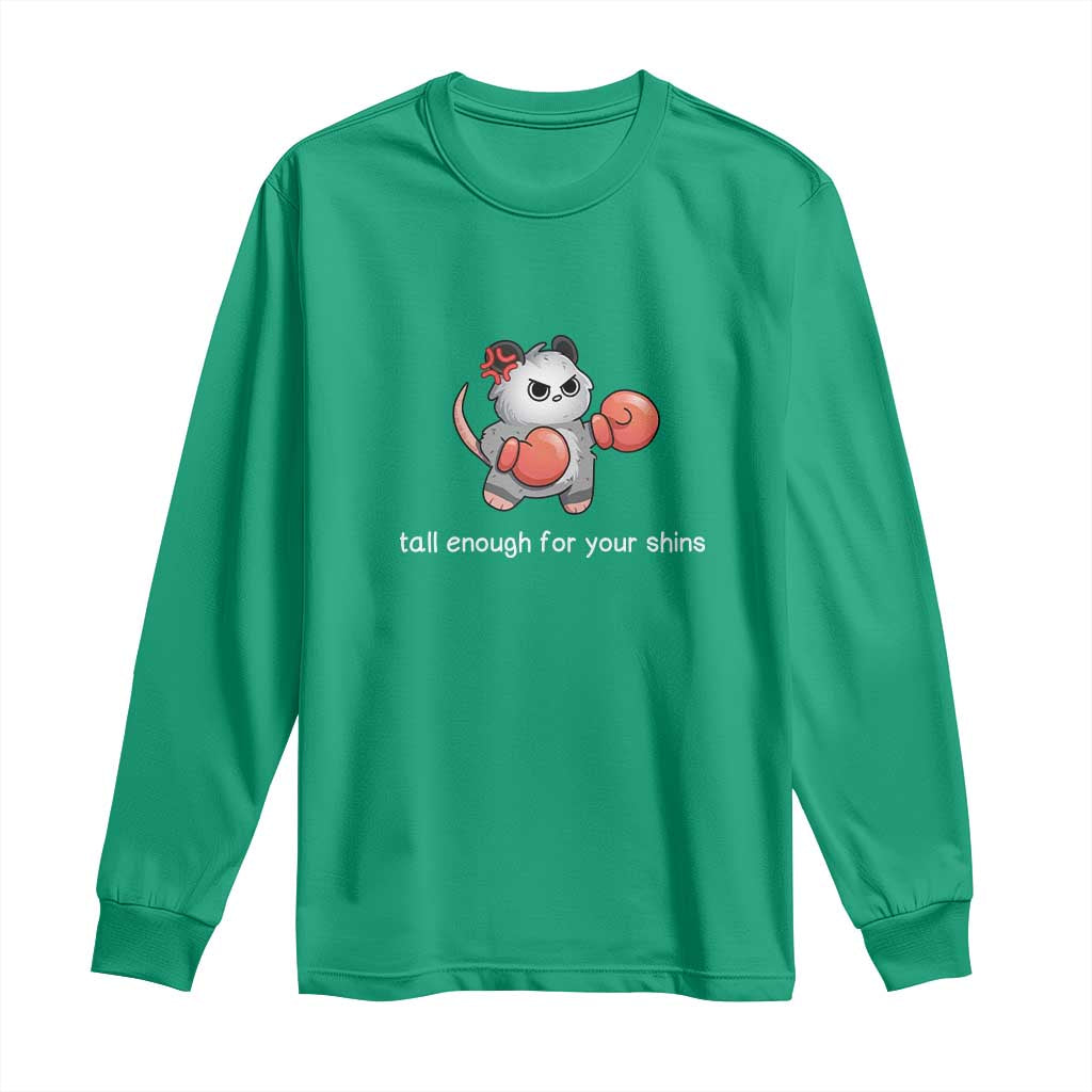 Tall Enough For Your Shins Long Sleeve Shirt Funny Possum Sarcastic Meme