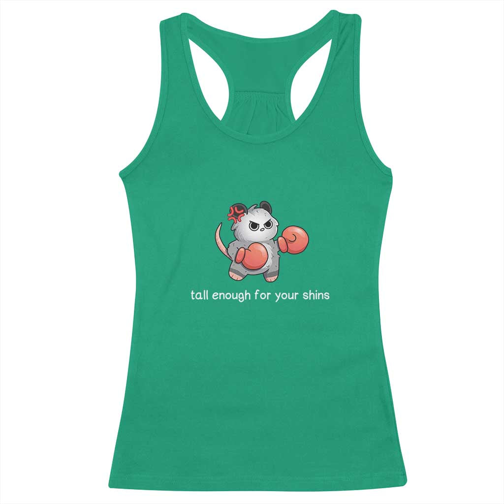 Tall Enough For Your Shins Racerback Tank Top Funny Possum Sarcastic Meme