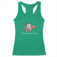 Tall Enough For Your Shins Racerback Tank Top Funny Possum Sarcastic Meme