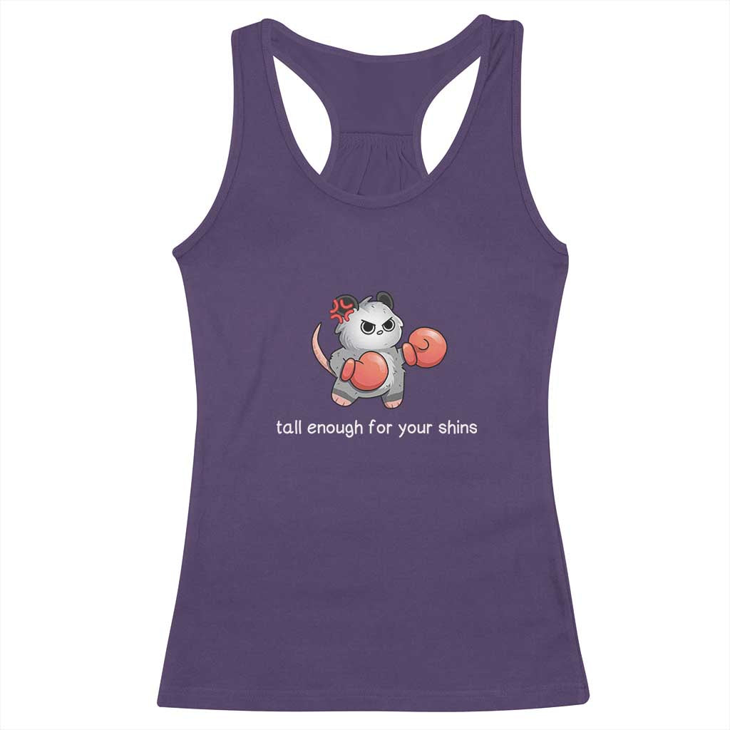 Tall Enough For Your Shins Racerback Tank Top Funny Possum Sarcastic Meme