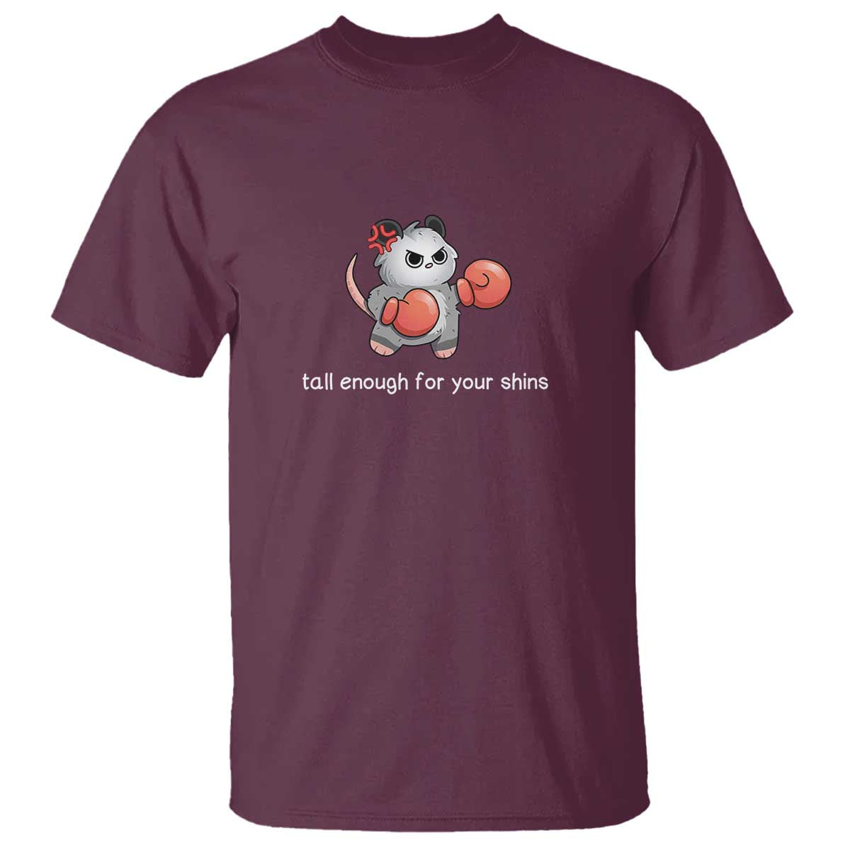 Tall Enough For Your Shins T Shirt Funny Possum Sarcastic Meme