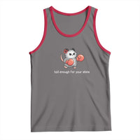 Tall Enough For Your Shins Tank Top Funny Possum Sarcastic Meme