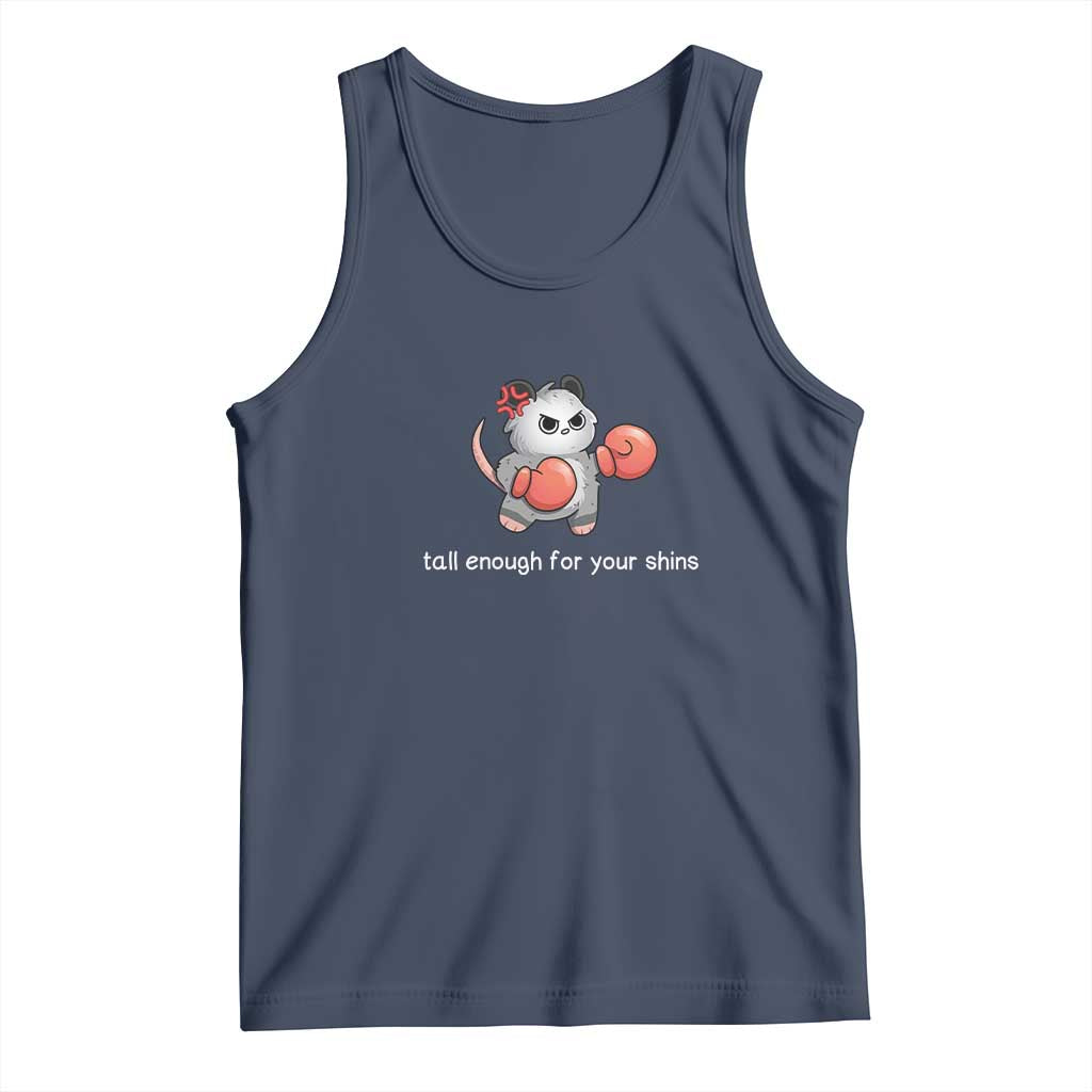 Tall Enough For Your Shins Tank Top Funny Possum Sarcastic Meme