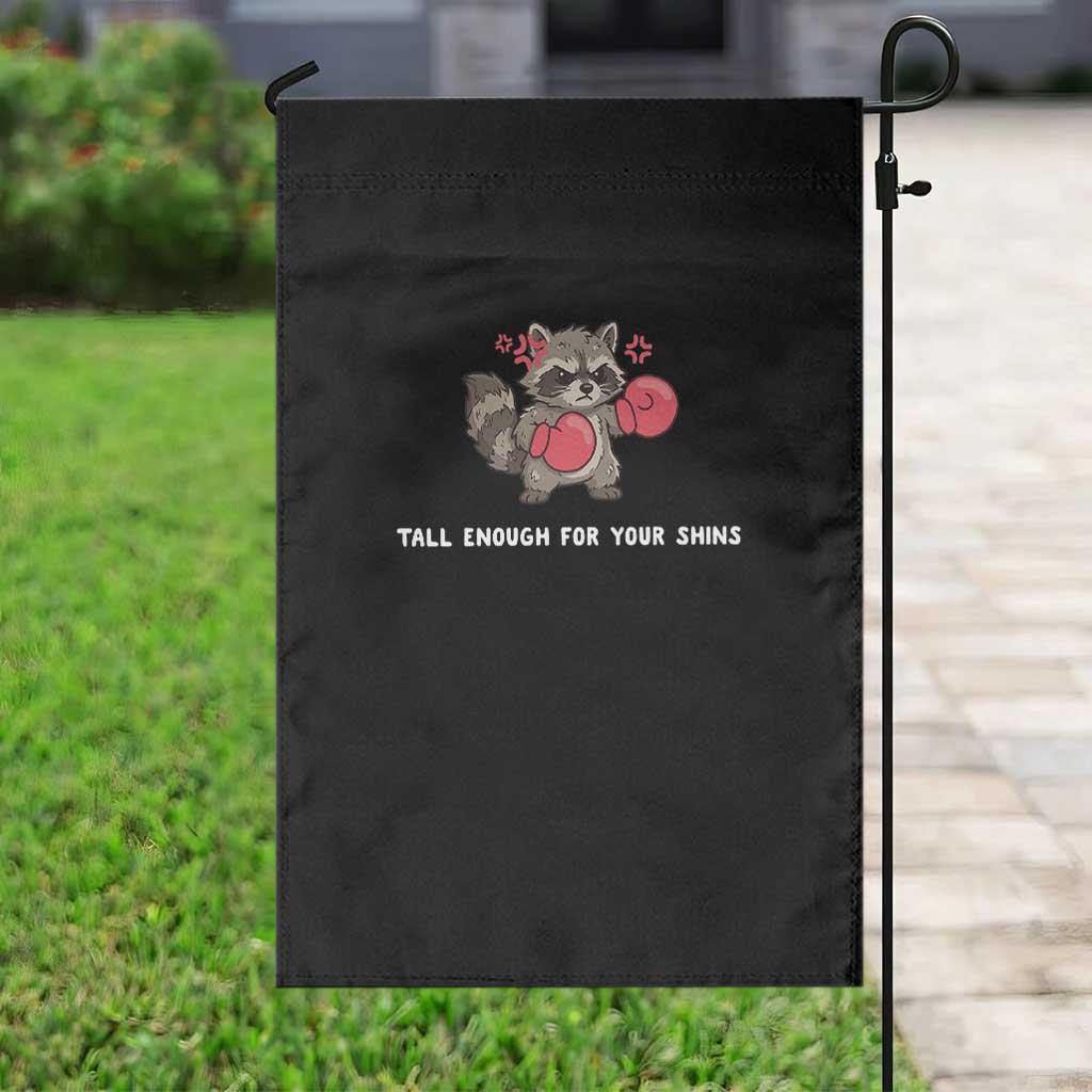 Tall Enough For Your Shins Garden Flag Funny Raccoon Sarcastic Meme