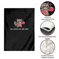 Tall Enough For Your Shins Garden Flag Funny Raccoon Sarcastic Meme