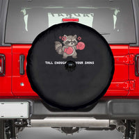 Tall Enough For Your Shins Spare Tire Cover Funny Raccoon Sarcastic Meme