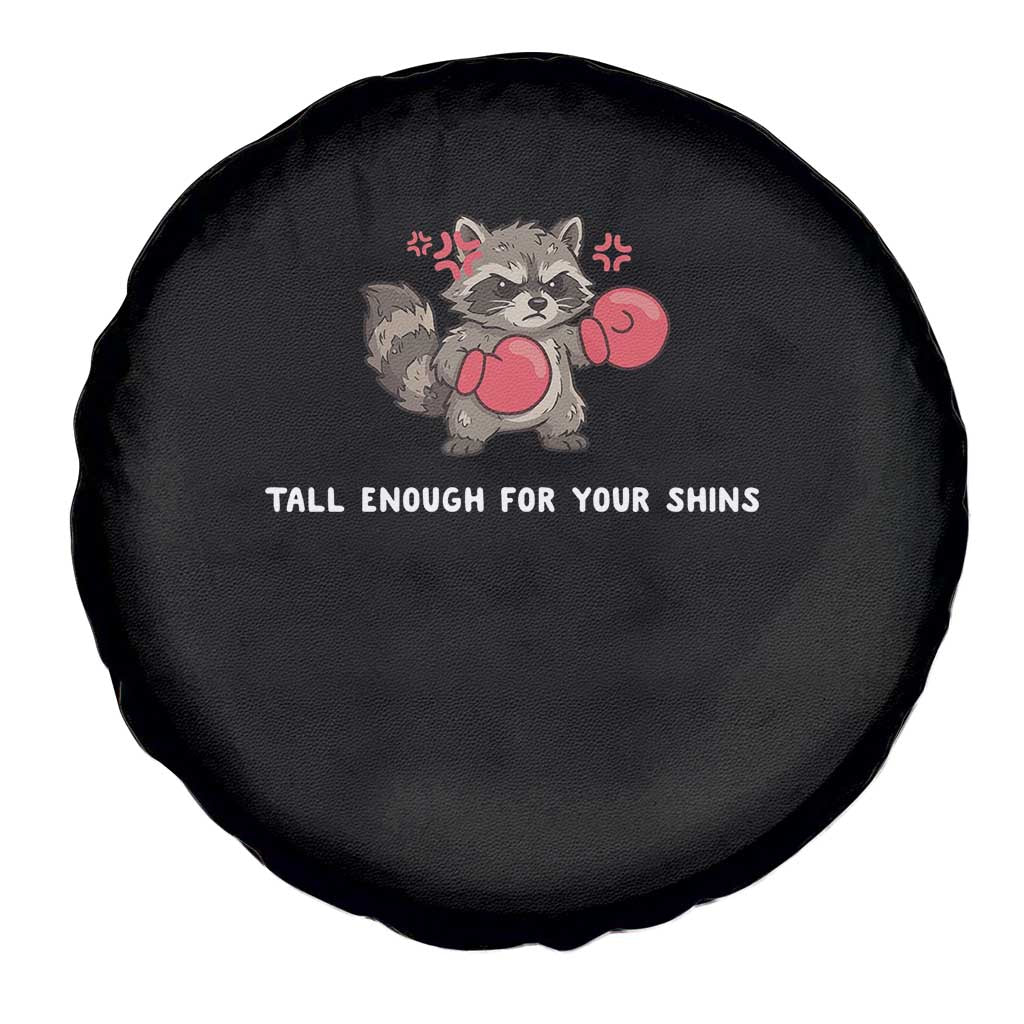 Tall Enough For Your Shins Spare Tire Cover Funny Raccoon Sarcastic Meme