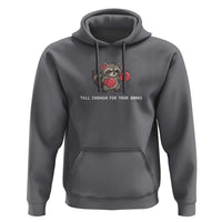 Tall Enough For Your Shins Hoodie Funny Raccoon Sarcastic Meme