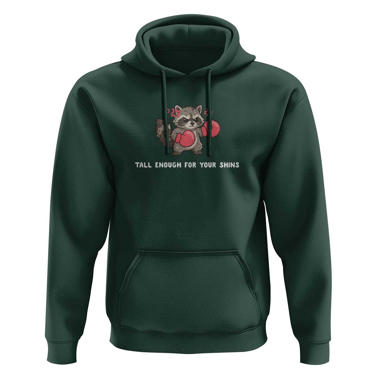 Tall Enough For Your Shins Hoodie Funny Raccoon Sarcastic Meme