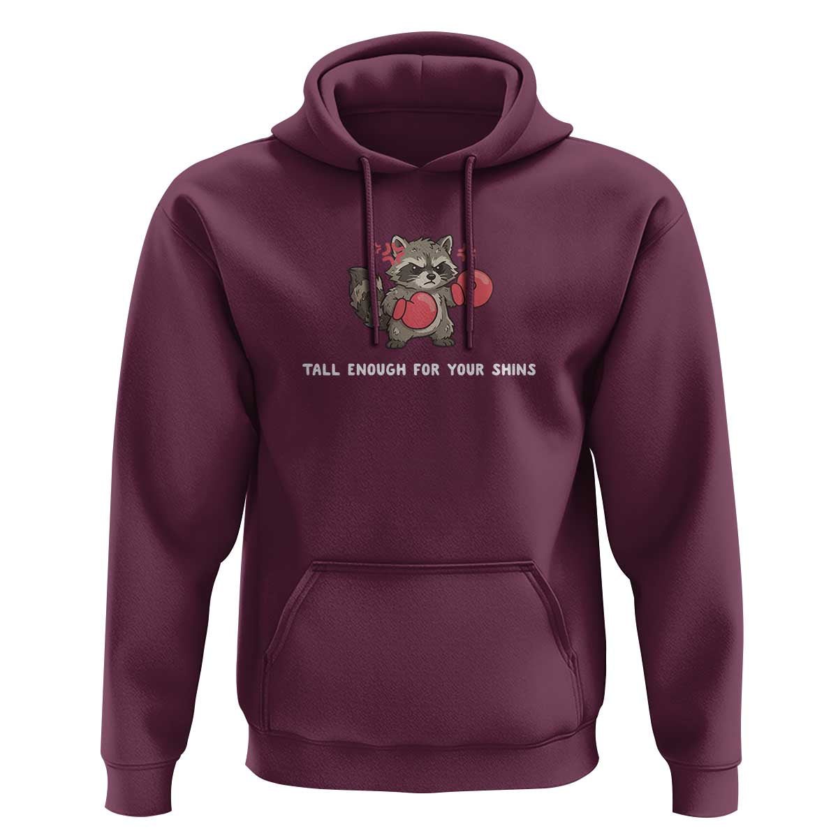 Tall Enough For Your Shins Hoodie Funny Raccoon Sarcastic Meme