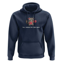 Tall Enough For Your Shins Hoodie Funny Raccoon Sarcastic Meme