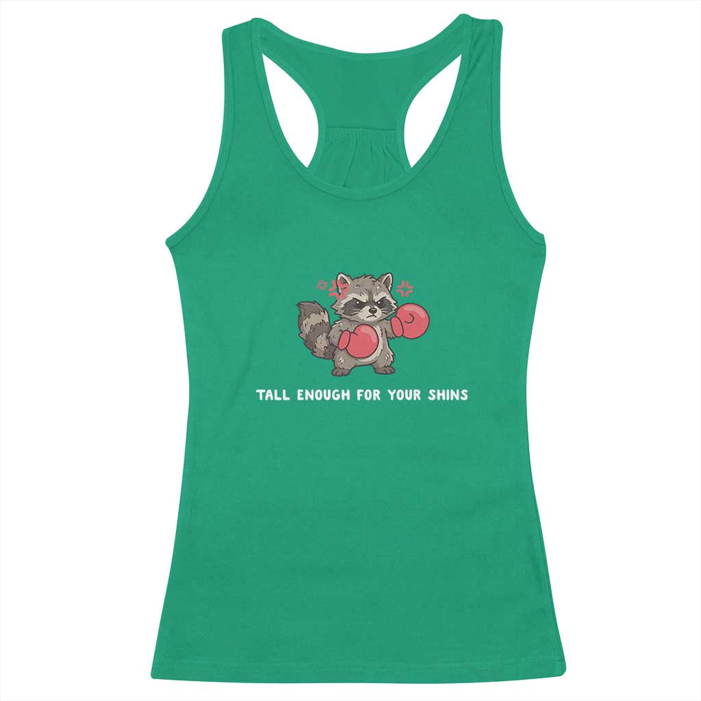 Tall Enough For Your Shins Racerback Tank Top Funny Raccoon Sarcastic Meme