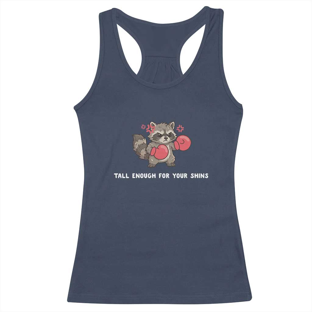 Tall Enough For Your Shins Racerback Tank Top Funny Raccoon Sarcastic Meme