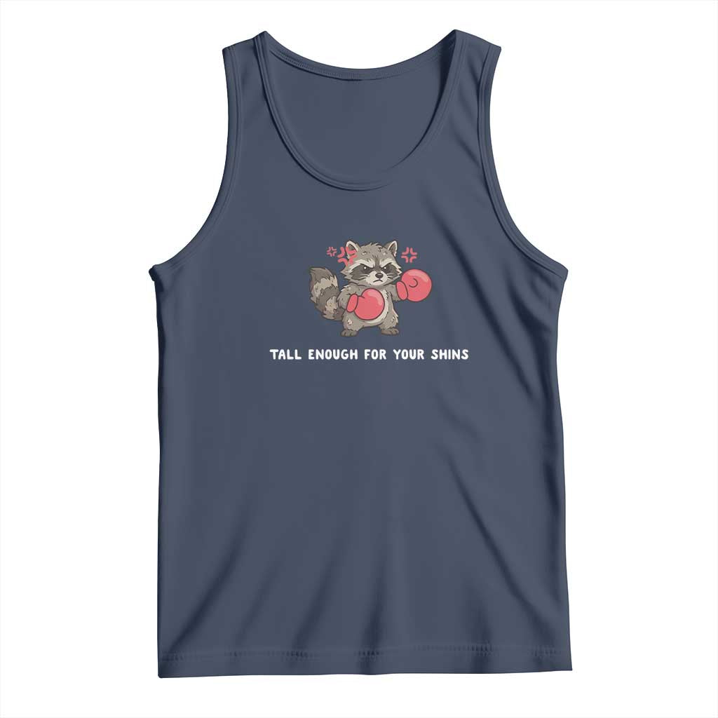 Tall Enough For Your Shins Tank Top Funny Raccoon Sarcastic Meme