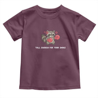 Tall Enough For Your Shins Toddler T Shirt Funny Raccoon Sarcastic Meme
