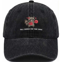 Tall Enough For Your Shins Washed Cotton Baseball Cap Funny Raccoon Sarcastic Meme