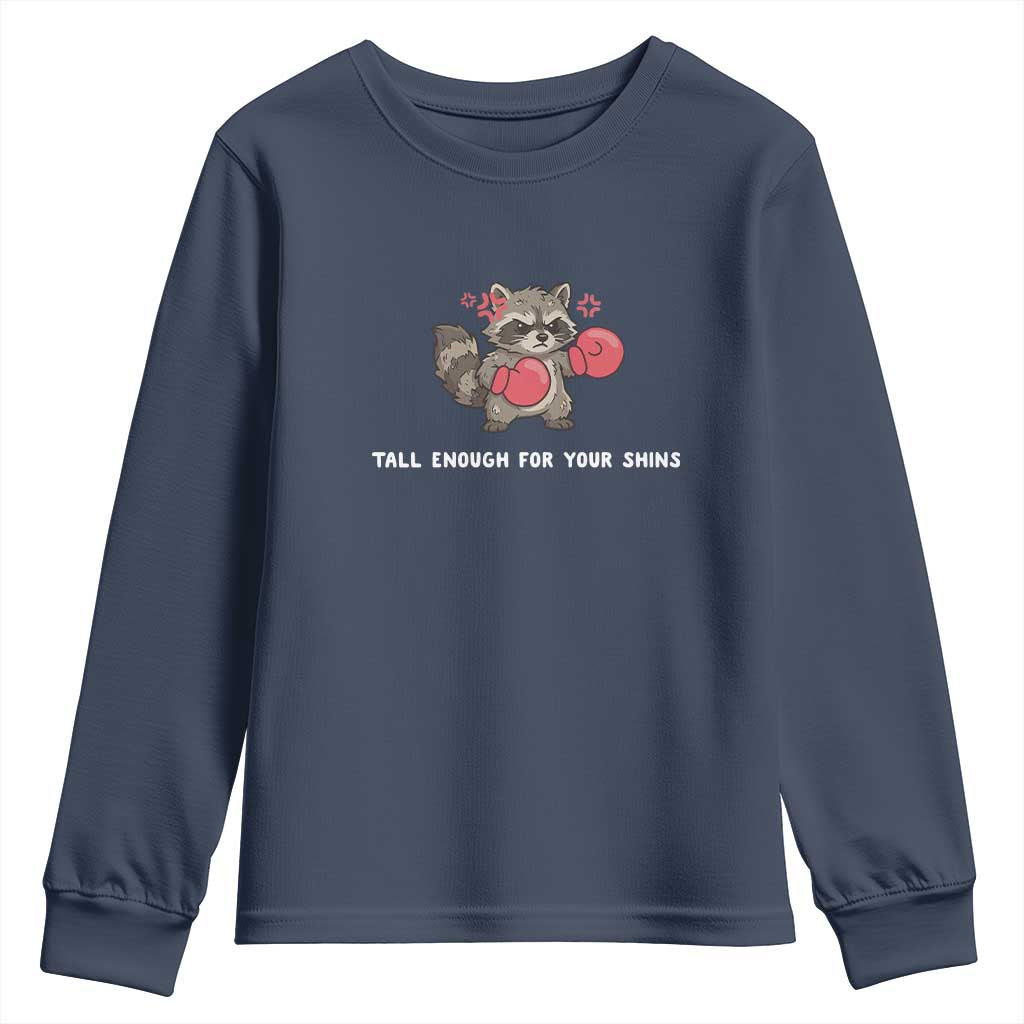 Tall Enough For Your Shins Youth Sweatshirt Funny Raccoon Sarcastic Meme