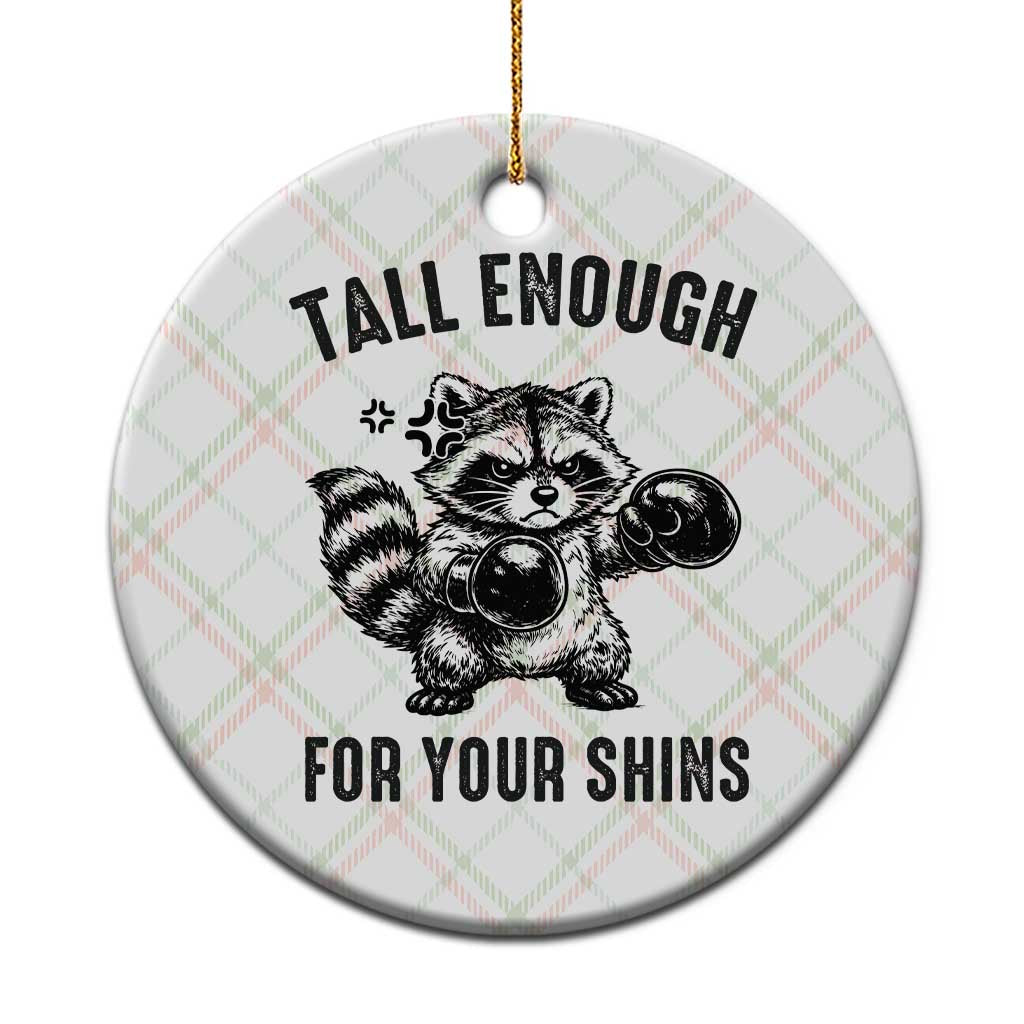 Tall Enough For Your Shins Ceramic Ornament Funny Raccoon Boxing Meme