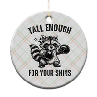 Tall Enough For Your Shins Ceramic Ornament Funny Raccoon Boxing Meme