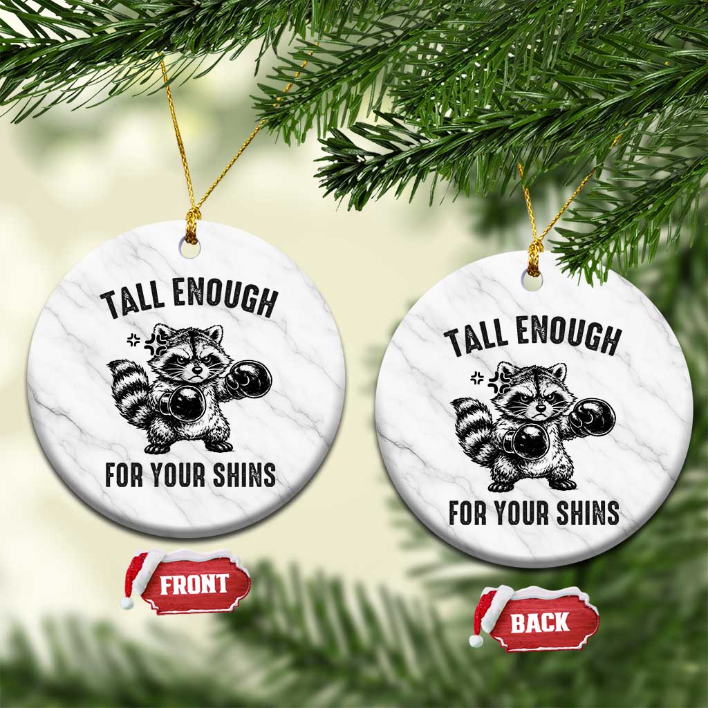 Tall Enough For Your Shins Ceramic Ornament Funny Raccoon Boxing Meme