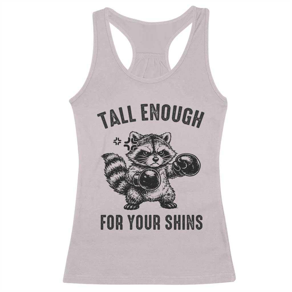Tall Enough For Your Shins Racerback Tank Top Funny Raccoon Boxing Meme