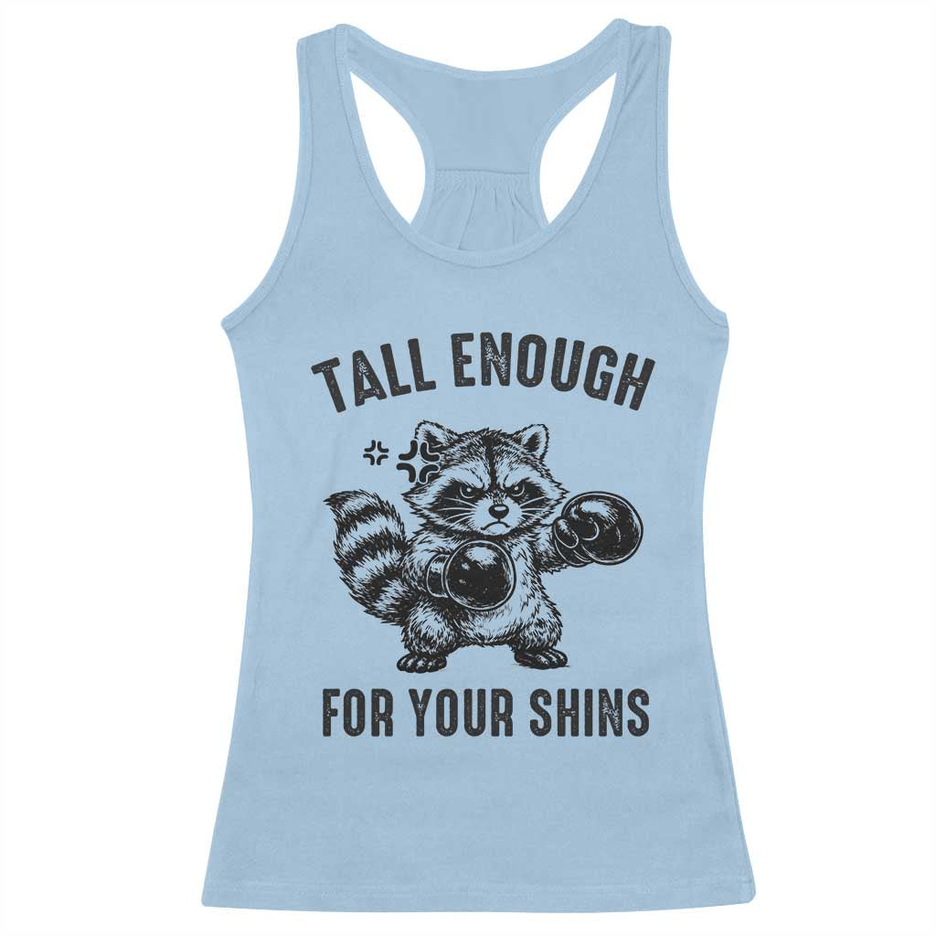 Tall Enough For Your Shins Racerback Tank Top Funny Raccoon Boxing Meme