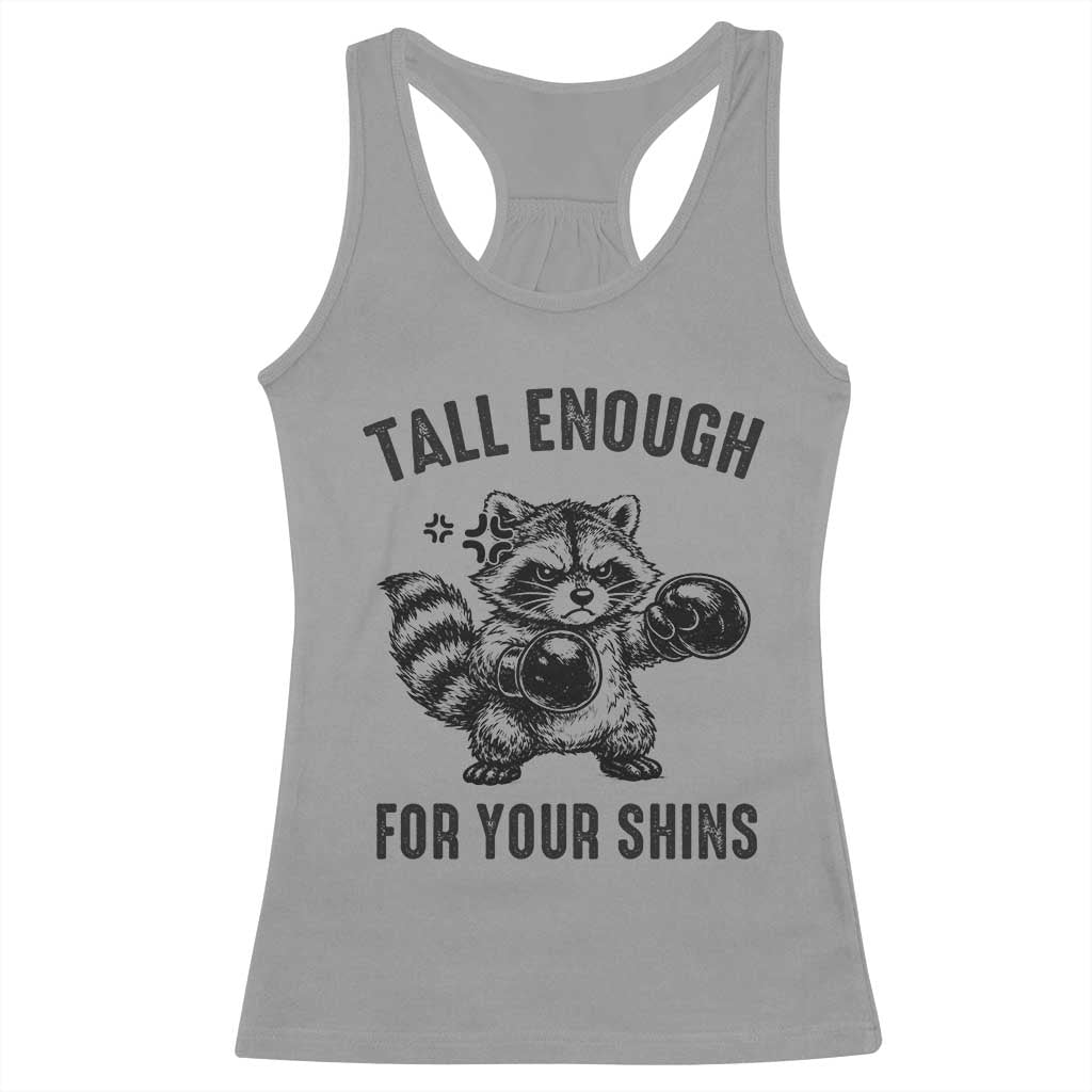 Tall Enough For Your Shins Racerback Tank Top Funny Raccoon Boxing Meme