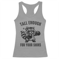 Tall Enough For Your Shins Racerback Tank Top Funny Raccoon Boxing Meme