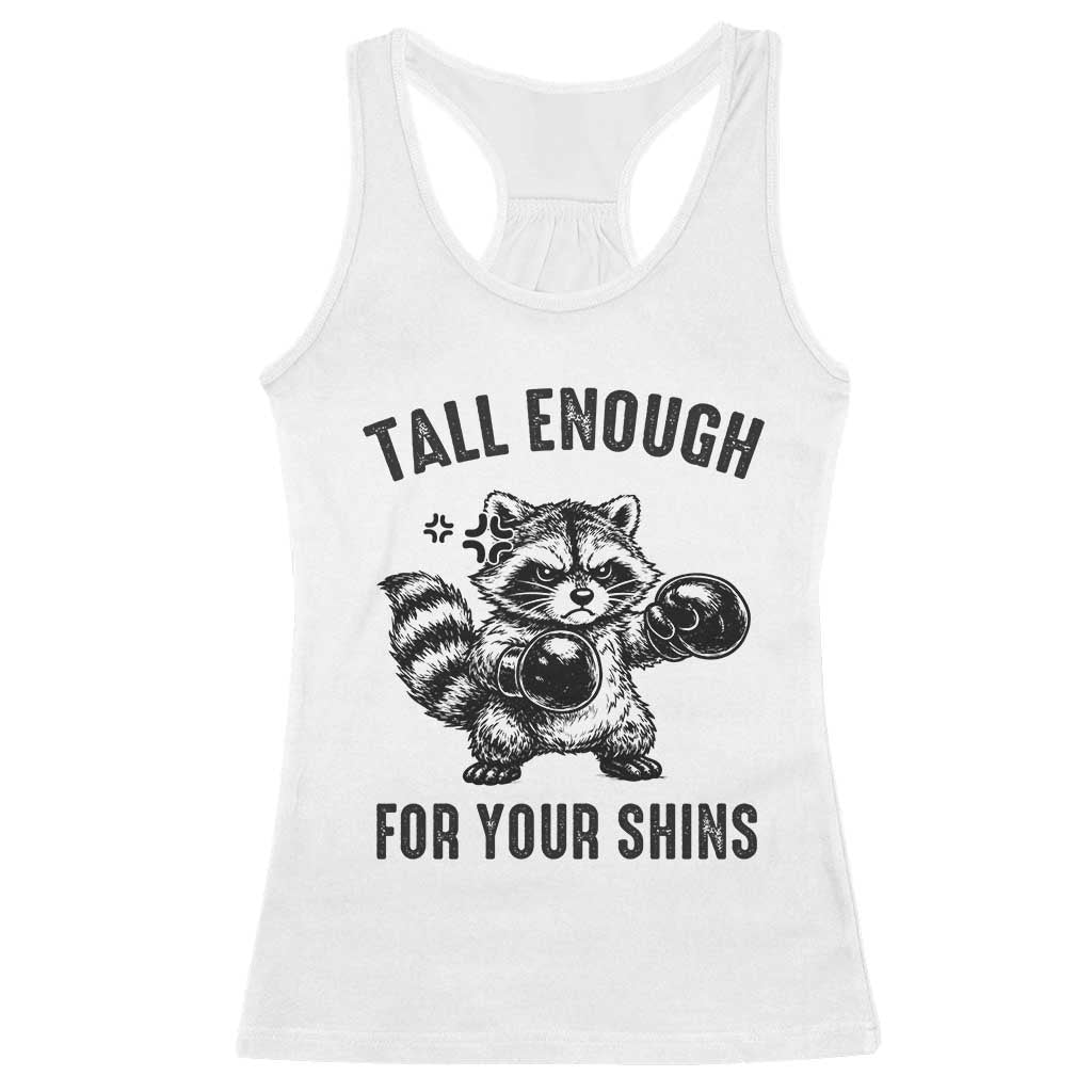 Tall Enough For Your Shins Racerback Tank Top Funny Raccoon Boxing Meme