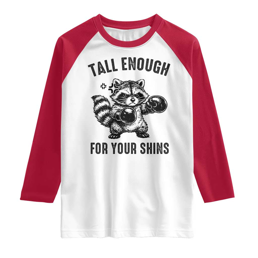 Tall Enough For Your Shins Raglan Shirt Funny Raccoon Boxing Meme