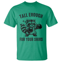Tall Enough For Your Shins T Shirt Funny Raccoon Boxing Meme