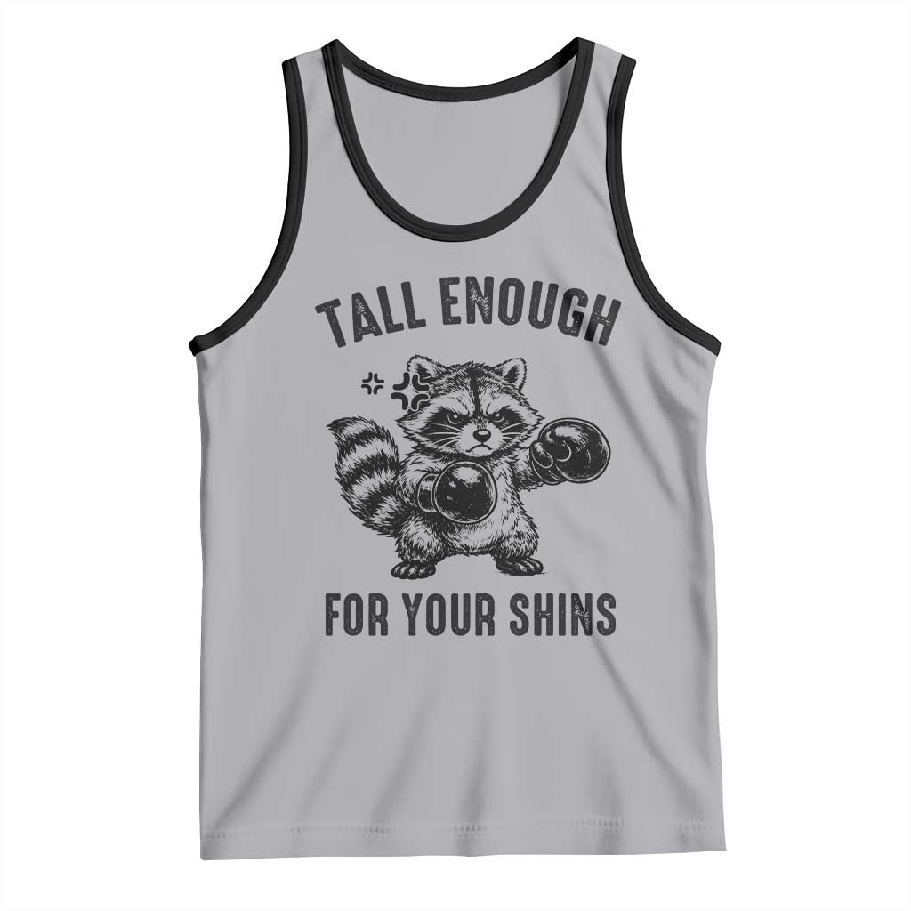 Tall Enough For Your Shins Tank Top Funny Raccoon Boxing Meme