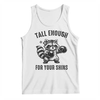 Tall Enough For Your Shins Tank Top Funny Raccoon Boxing Meme