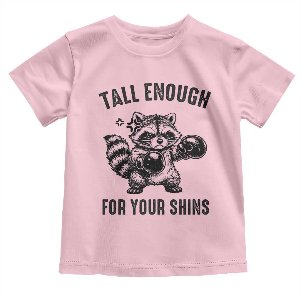Tall Enough For Your Shins Toddler T Shirt Funny Raccoon Boxing Meme