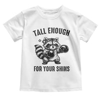 Tall Enough For Your Shins Toddler T Shirt Funny Raccoon Boxing Meme